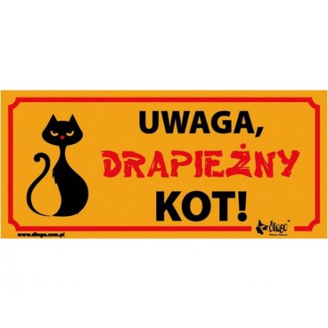 Dingo Tabliczka ostrzegawcza "Uwaga drapieżny kot!"