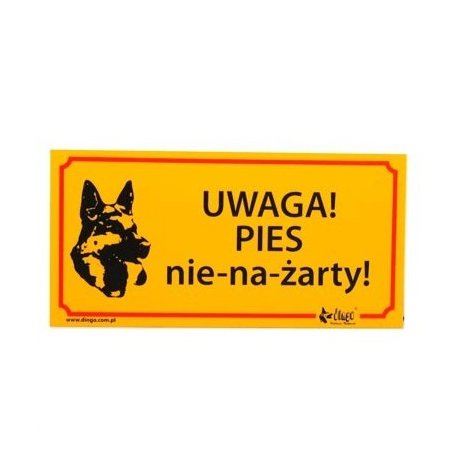 Dingo Tabliczka ostrzegawcza "Uwaga! Pies nie-na-żarty!"